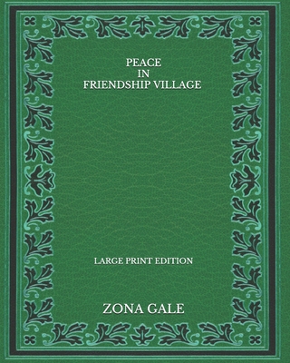 Peace in Friendship Village - Large Print Edition B08NWZZMZY Book Cover