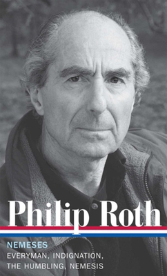 Philip Roth: Nemeses (Loa #237): Everyman / Ind... 1598531999 Book Cover