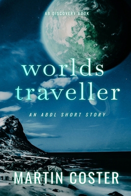 Worlds Traveller: An ABDL Short Story B0CR84WSLG Book Cover