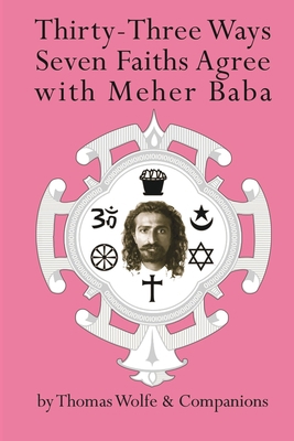 Thirty Three Ways Seven Faiths Agree with Meher... 1736522604 Book Cover