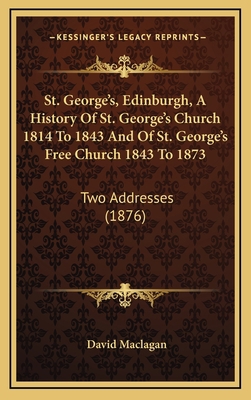 St. George's, Edinburgh, A History Of St. Georg... 116499350X Book Cover