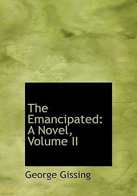 The Emancipated: A Novel, Volume II 1115509128 Book Cover