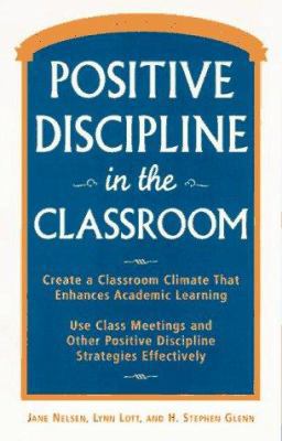 Positive Discipline in the Classroom 0761510591 Book Cover