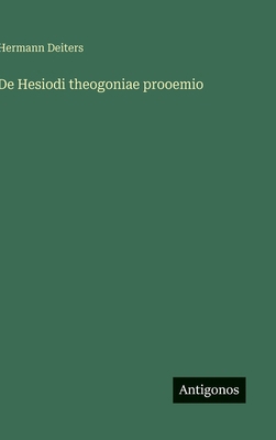 De Hesiodi theogoniae prooemio [German] 3563170444 Book Cover