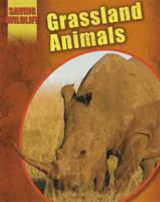 Grassland Animals (Saving Wildlife) 1445136562 Book Cover