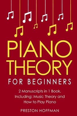 Piano Theory: For Beginners - Bundle - The Only...            Book Cover