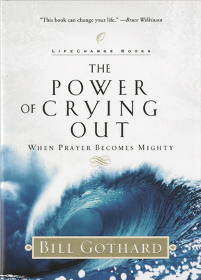 The Power of Crying Out: When Prayer Becomes Mi... 073529156X Book Cover