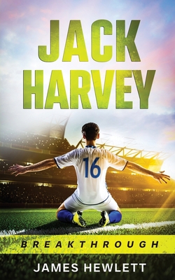 Jack Harvey: Breakthrough 1739630998 Book Cover