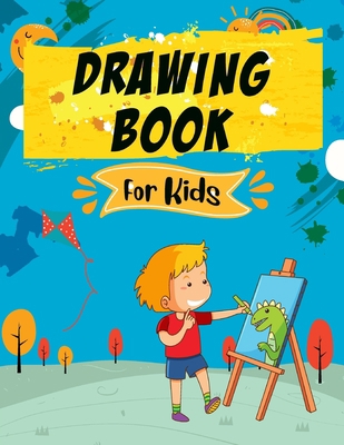 Drawing Book for Kids: Learn to Draw Step by St... B088N94CBS Book Cover