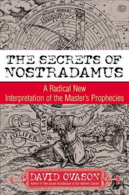 The Secrets of Nostradamus: A Radical New Inter... 0060084391 Book Cover