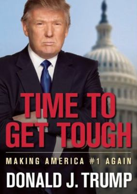 Time to Get Tough: Making America #1 Again 1455123609 Book Cover