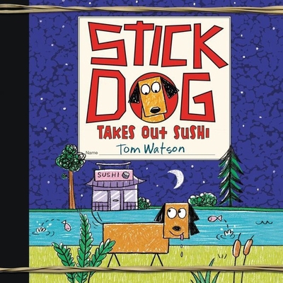 Stick Dog Takes Out Sushi 179997121X Book Cover