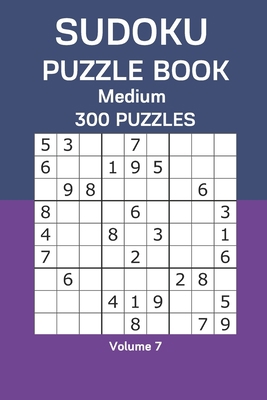 Sudoku Puzzle Book Medium: 300 Puzzles Volume 7 B08CPLDQW5 Book Cover