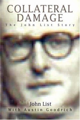 Collateral Damage: The John List Story 059567724X Book Cover