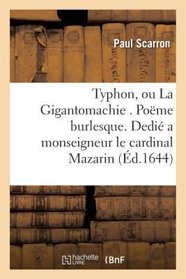 Typhon, Ou La Gigantomachie . Poëme Burlesque. ... [French] 2014432465 Book Cover