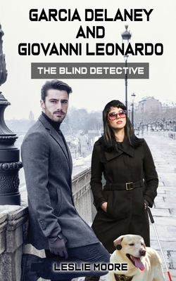 Garcia Delaney and Giovanni Leonardo: The Blind... B08TQ5JHVN Book Cover