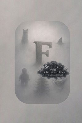 Spellbaby with F: A Spellread Book B088BCJ72K Book Cover
