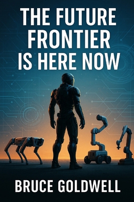 The Future Frontier Is Here Now B0G5HWT2TF Book Cover