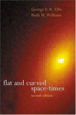 Flat and Curved Space-Times 0198506562 Book Cover