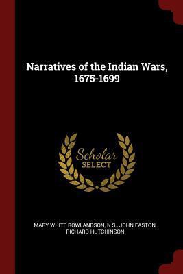 Narratives of the Indian Wars, 1675-1699 1375664476 Book Cover