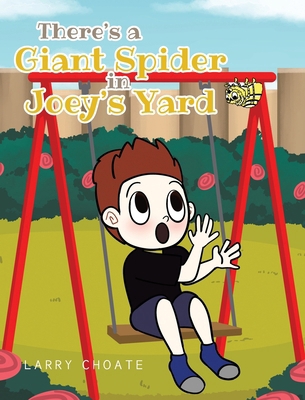 There's a Giant Spider in Joey's Yard B0CRM7BYV8 Book Cover