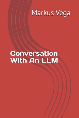 Conversation With An LLM B0DY67DKC4 Book Cover