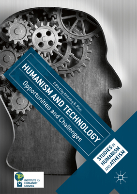 Humanism and Technology: Opportunities and Chal... 331931713X Book Cover