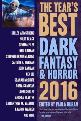 The Year's Best Dark Fantasy & Horror 2016 Edition 1607014718 Book Cover