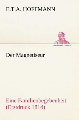 Der Magnetiseur [German] 3847270737 Book Cover