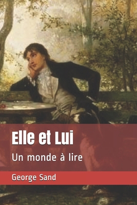 Elle et Lui: Un monde ? lire [French] B088B4M66Y Book Cover