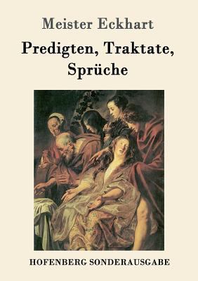 Predigten, Traktate, Sprüche [German] 3843050759 Book Cover