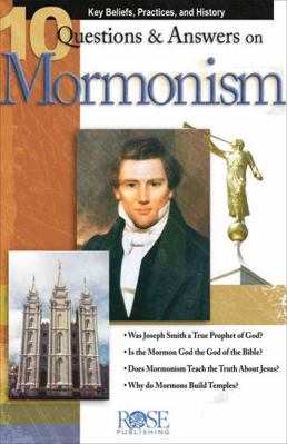 10 Q & A on Mormonism pamphlet: Key Beliefs, Pr... 1596361174 Book Cover