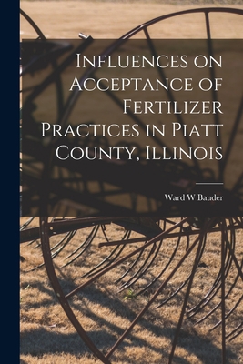 Influences on Acceptance of Fertilizer Practice... 1014368642 Book Cover