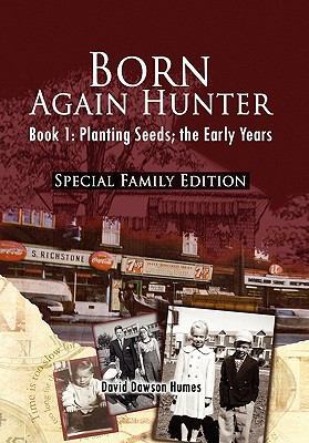 Born Again Hunter - Special Family Edition 1456826417 Book Cover