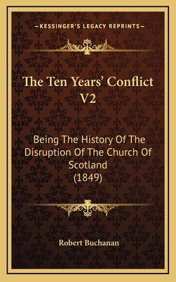 The Ten Years' Conflict V2: Being The History O... 116731302X Book Cover