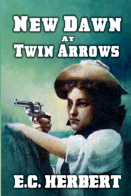New Dawn At Twin Arrows B0D9CCJZ4R Book Cover