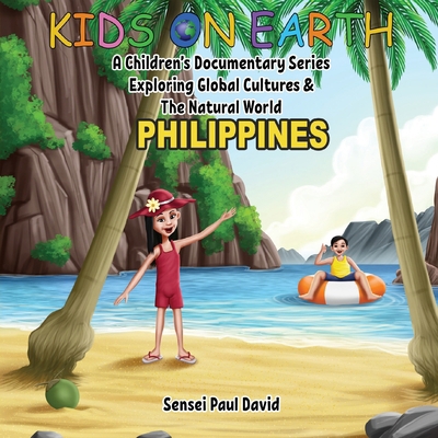 Kids On Earth - Philippines: A Children's Docum... 1778487475 Book Cover