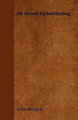 All about Upholstering 1446528073 Book Cover