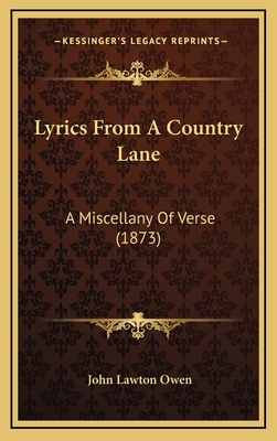 Lyrics From A Country Lane: A Miscellany Of Ver... 1166647196 Book Cover