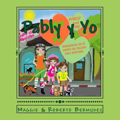 Pably y Yo "Voluntarios en el centro de rescate... [Spanish] 1539569055 Book Cover