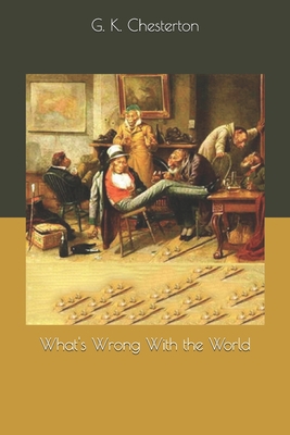 What's Wrong With the World 1693564505 Book Cover
