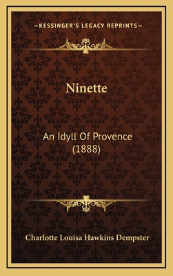 Ninette: An Idyll of Provence (1888) 1165041448 Book Cover