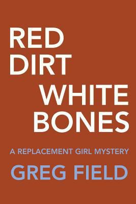 Red Dirt White Bones 0986097519 Book Cover