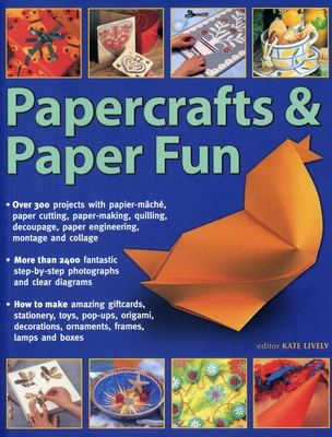 Papercrafts & Paper Fun: Over 300 Projects with... 1780194552 Book Cover