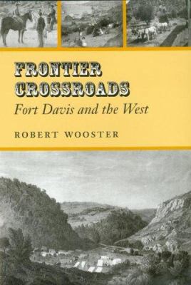Frontier Crossroads: Fort Davis and the West 1585444758 Book Cover