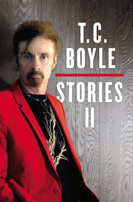 T.C. Boyle Stories II 0670015873 Book Cover