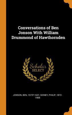 Conversations of Ben Jonson with William Drummo... 0353086681 Book Cover