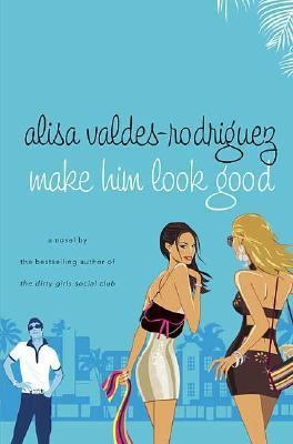 Make Him Look Good 0312349661 Book Cover