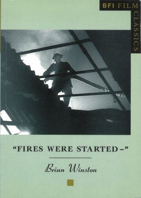 Fires Were Started (BFI Film Classics) 0851707734 Book Cover