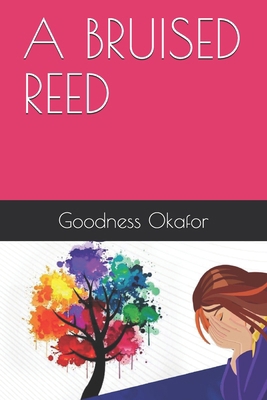 A Bruised Reed B09BT69LVH Book Cover